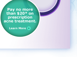 Pay no more than $20* on prescription acne treatment. Learn More