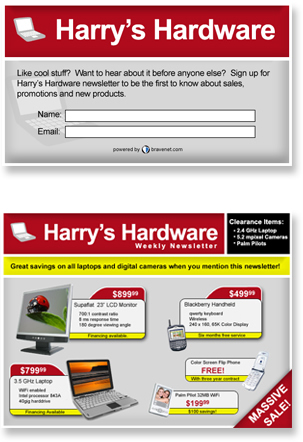 Mailing List Tip Place the sign up box (example below) in a highly visible 